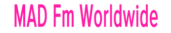 MAD FM Worldwide